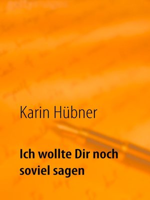 cover image of Ich wollte Dir noch soviel sagen